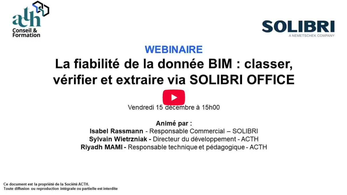 Replay du Webinaire La fiabilité de la donnée BIM classer vérifier et extraire via Solibri office